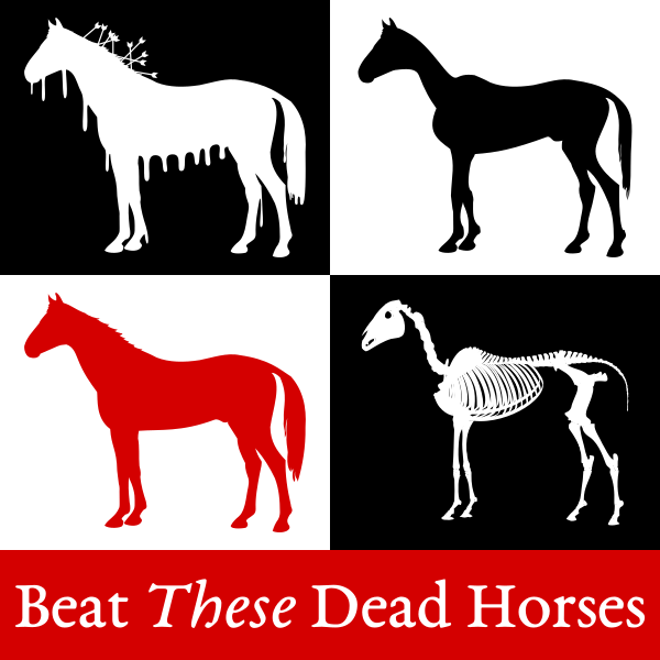 Horses of the 4 Horsemen, captioned with 'beat these dead horses'